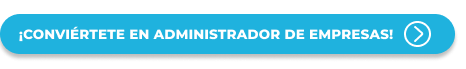 ¡Conviértete en Administrador de Empresas!