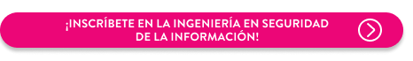 Ingeniería en Seguridad de la Información 