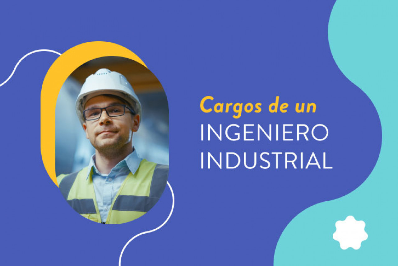 ¿En Qué Puede Trabajar Un Ingeniero Industrial?: Campo Laboral | Poliverso