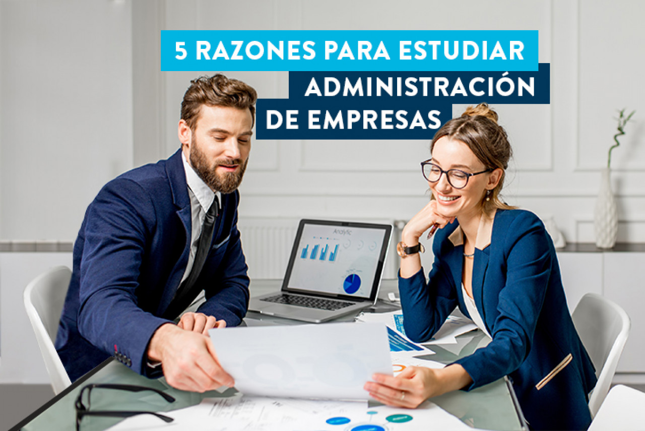 5 Razones Para Estudiar Administración De Empresas | Poliverso