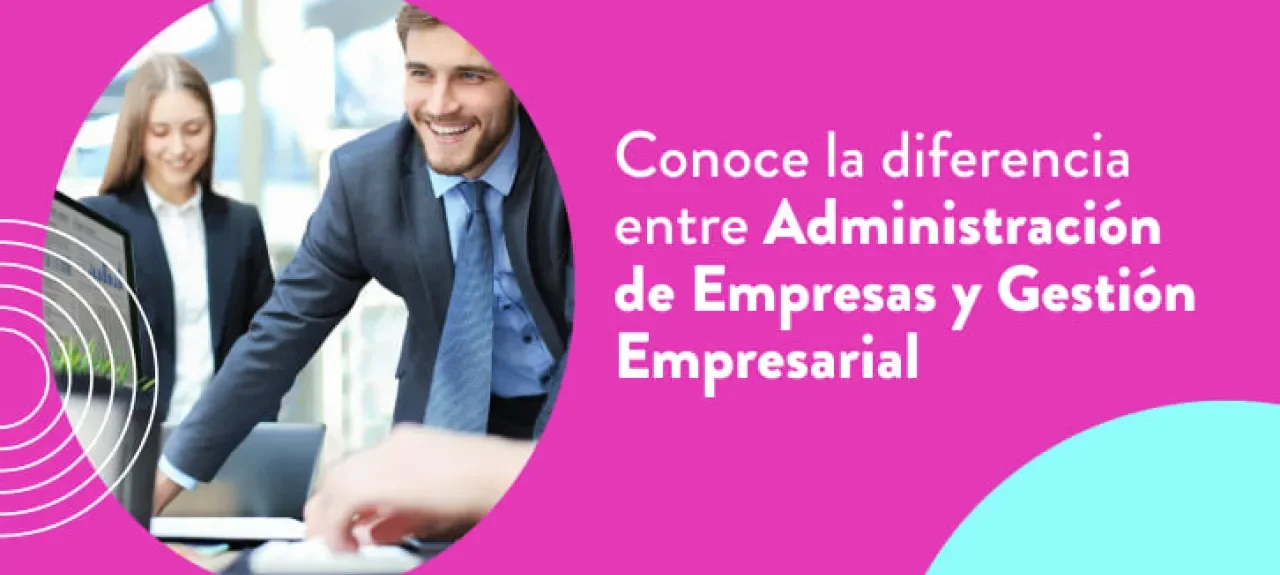 Diferencia entre Administración de Empresas y Gestión Empresarial