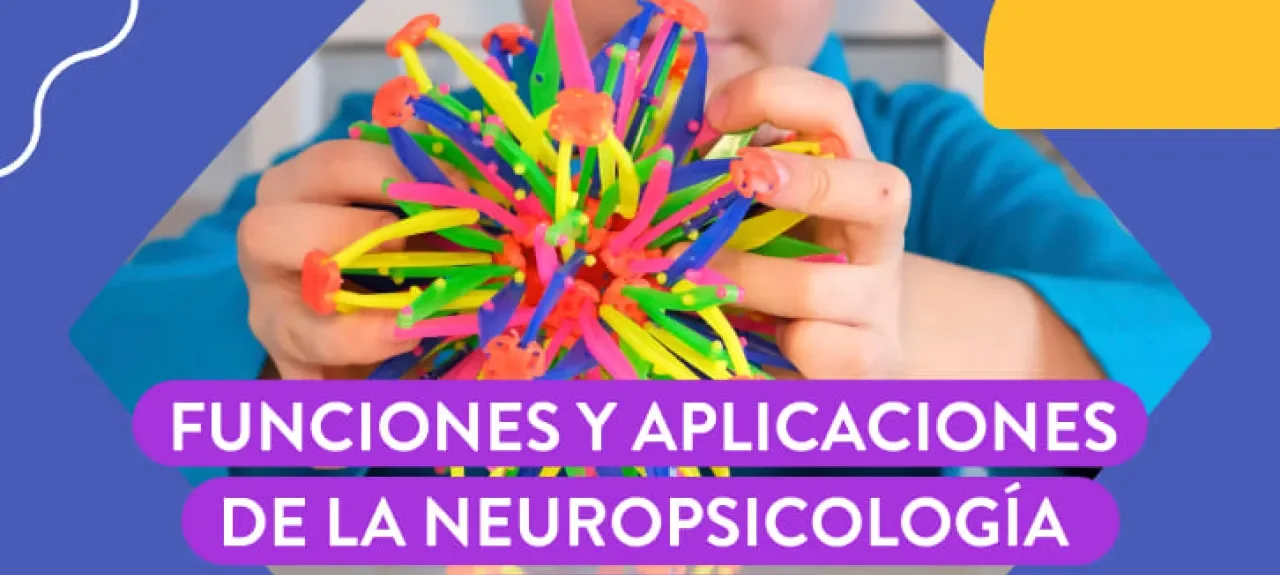 Neuropsicología infantil: Funciones y aplicaciones