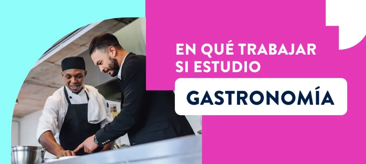 En que puedo trabajar si estudio gastronomia