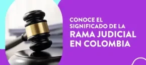 ¿Qué significa la Rama Judicial en Colombia?