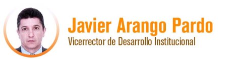 Javier Alonso Arango Pardo - Vicerrector de Desarrollo Institucional