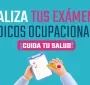 REALIZA TUS EXAMENES MÉDICOS OCUPACIONALES