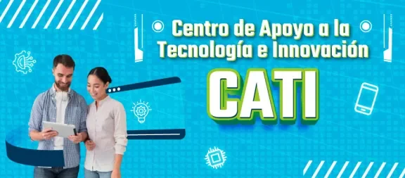 CENTRO DE APOYO A LA TECNOLOGÍA E INNOVACIÓN - CATI
